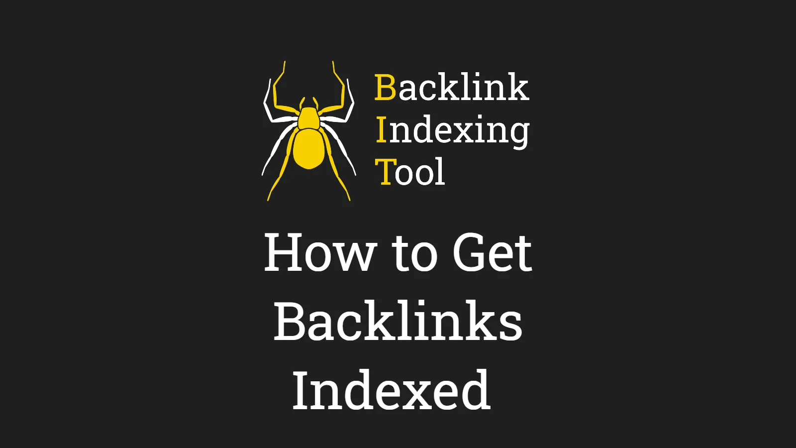 How to Get Backlinks Indexed with Backlink Indexing Tool?