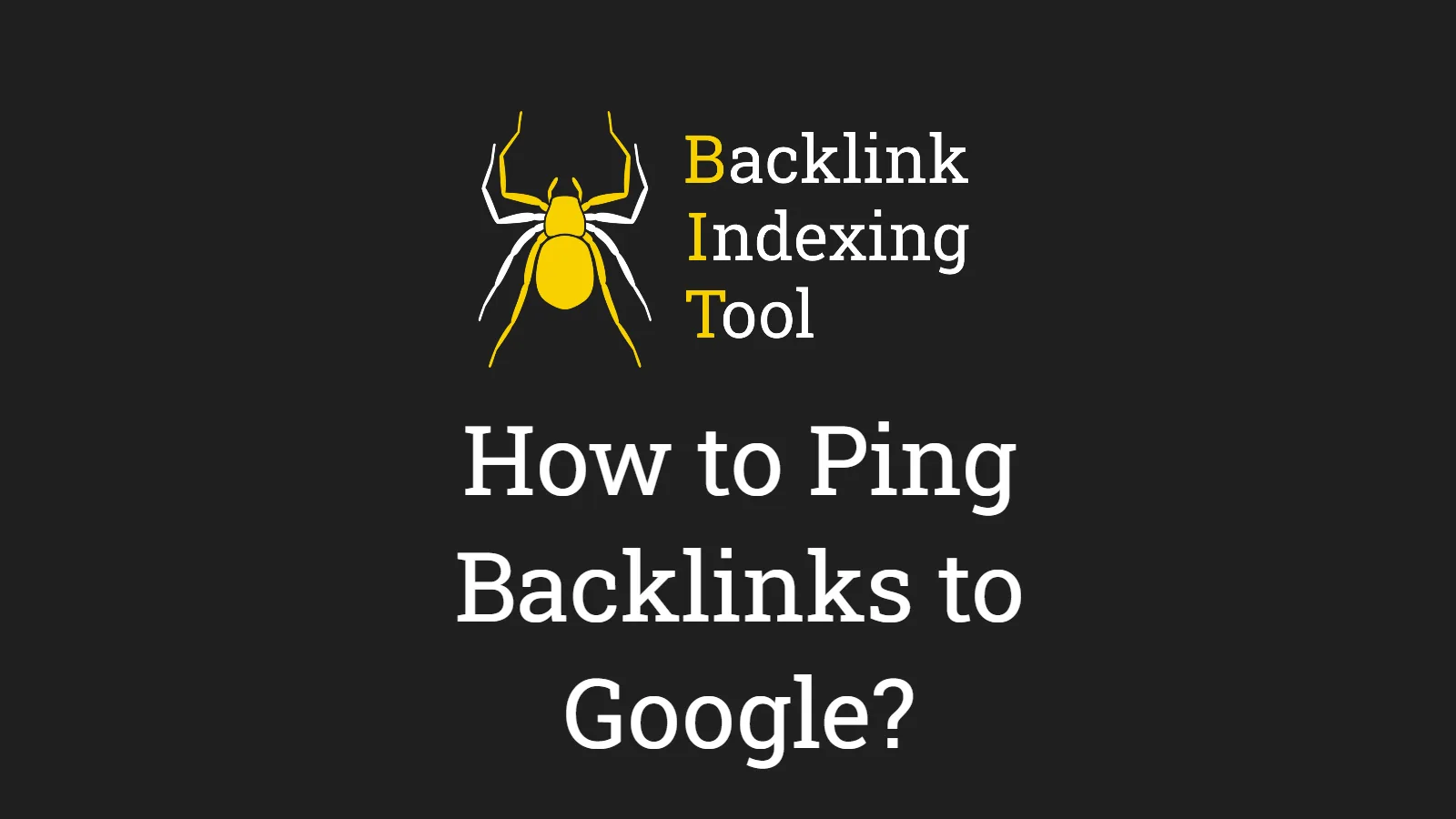 How to Ping Backlinks to Google?