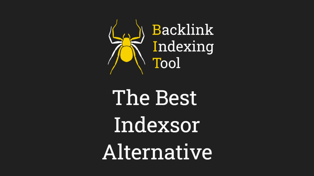 Backlink Indexing Tool logo with yellow spider icon and text showing 'best Indexsor alternative' on dark background.